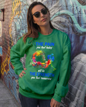 Load image into Gallery viewer, The Pain You Feel Today Will Be The Strength Gift For Women Sweatshirt