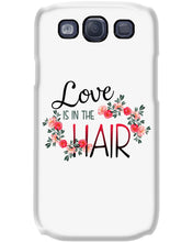 Load image into Gallery viewer, Love Is In The Hair Flower Gift For Women Phone case
