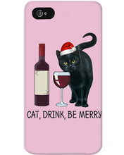 Load image into Gallery viewer, Cat Drink And Be Merry Meaningful Gift For Women Phone case