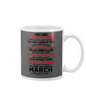 Load image into Gallery viewer, This Girl Has Fought A Thousand This Girl Was Born In March Mug