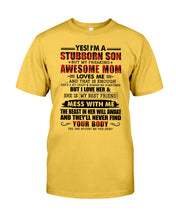 Load image into Gallery viewer, A Stubborn Son Of A Freaking Awesome Mom I Love Her Gift For Mama Guys Tee