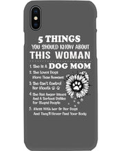 Load image into Gallery viewer, 5 Things You Should Know About This Woman Dog Mom Phone case
