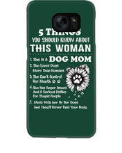 Load image into Gallery viewer, 5 Things You Should Know About This Woman Dog Mom Phone case