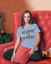 Load image into Gallery viewer, No Coffee No Workee Funny Paralegal Special Unique Custom Design Ladies Tee