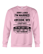 Load image into Gallery viewer, I'm The Lucky One Because I Get To Be Her Husband Gift For Husband Sweatshirt