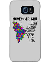 Load image into Gallery viewer, Birthday Gift For November Girl They Whispered To Her You Cannot Withstand The Storm Phone case