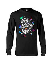 Load image into Gallery viewer, Butterfly Live Laugh Love Gift For Lover Unisex Long Sleeve