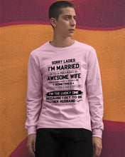 Load image into Gallery viewer, I'm The Lucky One Because I Get To Be Her Husband Gift For Husband Unisex Long Sleeve