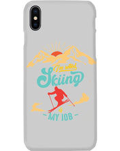 Load image into Gallery viewer, I'm Retired Skiing Is My Job Mountainous Terrain Phone case