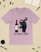 Load image into Gallery viewer, Cat Drink And Be Merry Meaningful Gift For Women Guys Tee