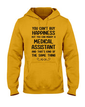 Load image into Gallery viewer, You Can't Buy Happiness But You Can Marry A Medical Assistant Gift For Girls Hoodie