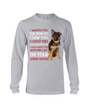 Load image into Gallery viewer, German Shepherd I Wanted You I Loved You Gift For Dog Lovers Unisex Long Sleeve
