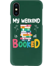 Load image into Gallery viewer, Vintage Funny My Weekend Booked Gift For Book Lovers Phone case