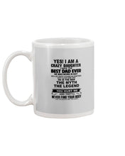 Load image into Gallery viewer, I'm A Crazy Daughter I've Best Dad Ever Who Was Born In May Mug