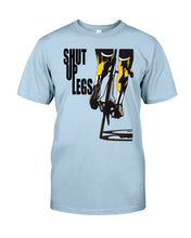 Load image into Gallery viewer, Shut Up Legs Unique Custom Design For Cycling Lovers Guys Tee