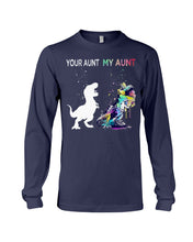 Load image into Gallery viewer, Your Aunt My Aunt Colorful Design Gift For Friends Unisex Long Sleeve