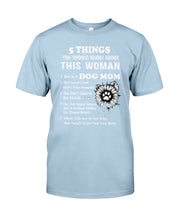 Load image into Gallery viewer, 5 Things You Should Know About This Woman Dog Mom Guys Tee