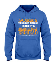 Load image into Gallery viewer, Sorry This Guy Is Already Taken By A Smart And Sexy Redhead Gift For Men Hoodie