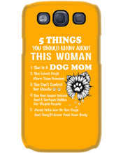 Load image into Gallery viewer, 5 Things You Should Know About This Woman Dog Mom Phone case
