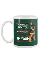 Load image into Gallery viewer, German Shepherd I Wanted You I Loved You Gift For Dog Lovers Mug