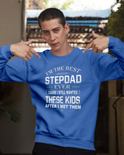 Load image into Gallery viewer, I'm The Best Stepdad Gift For Family Sweatshirt