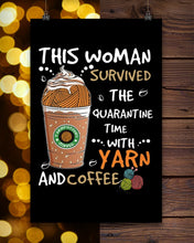Load image into Gallery viewer, The Quarantine Time With Yarn And Coffee Gift For Women Vertical Poster