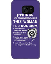 Load image into Gallery viewer, 5 Things You Should Know About This Woman Dog Mom Phone case