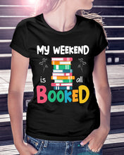Load image into Gallery viewer, Vintage Funny My Weekend Booked Gift For Book Lovers Ladies Tee