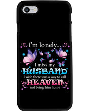 Load image into Gallery viewer, I'm Lonely I Miss My Husband Butterfly Gift For Lover Phone case