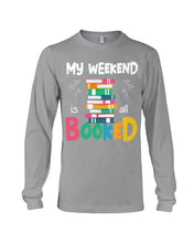Load image into Gallery viewer, Vintage Funny My Weekend Booked Gift For Book Lovers Unisex Long Sleeve