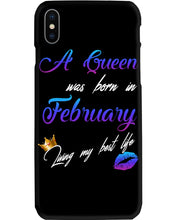 Load image into Gallery viewer, A Queen Was Born In February Birthday Gift Phone case
