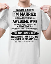 Load image into Gallery viewer, I'm The Lucky One Because I Get To Be Her Husband Gift For Husband Guys Tee