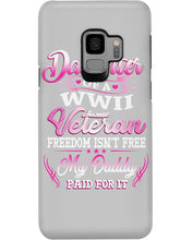 Load image into Gallery viewer, Daughter Of A Veteran Freedom Isn't Free Gift For Daughter Phone case