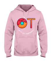 Load image into Gallery viewer, Gift For Occupational Therapist Let's Get Functional Hoodie