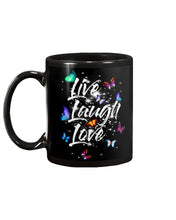 Load image into Gallery viewer, Butterfly Live Laugh Love Gift For Lover Mug