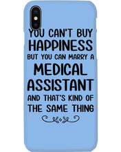 Load image into Gallery viewer, You Can't Buy Happiness But You Can Marry A Medical Assistant Gift For Girls Phone case