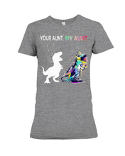 Load image into Gallery viewer, Your Aunt My Aunt Colorful Design Gift For Friends Ladies Tee