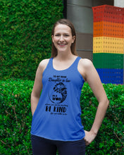 Load image into Gallery viewer, Gift For Daughter-in-law In World Where You Can Be Anything Be Kind Ladies Flowy Tank