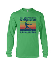 Load image into Gallery viewer, I Created A Monster She Calls Me Dad Giving Daughter Unisex Long Sleeve
