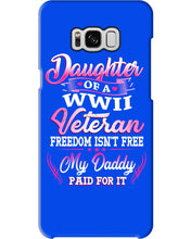 Load image into Gallery viewer, Daughter Of A Veteran Freedom Isn't Free Gift For Daughter Phone case