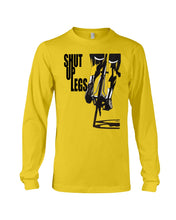 Load image into Gallery viewer, Shut Up Legs Unique Custom Design For Cycling Lovers Unisex Long Sleeve