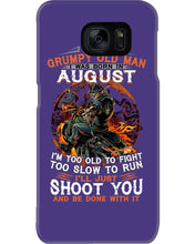 Load image into Gallery viewer, August Grumpy Old Man Will Just Shoot You For Birthday Gift Phone case