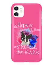 Load image into Gallery viewer, ln Boston Terrier Hope Is The Only Thing Gift For Dog Lovers Phone case
