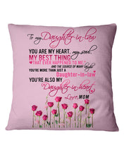 Load image into Gallery viewer, Mom Gift For Daughter-In-Law You Are My Heart My Best Thing Pillow Cover