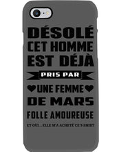 Load image into Gallery viewer, Désolé Cet Homme Est Déjà Pris Par Une Femme De Mars Birthday Gift Phone case