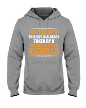 Load image into Gallery viewer, Sorry This Guy Is Already Taken By A Smart And Sexy Redhead Gift For Men Hoodie