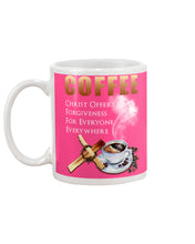 Load image into Gallery viewer, Coffee Christ Offers Forgiveness For Everyone Everywhere Mug