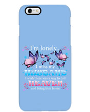Load image into Gallery viewer, I'm Lonely I Miss My Husband Butterfly Gift For Lover Phone case
