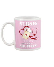 Load image into Gallery viewer, Nurses Everyday I’m Shufflin’ Custom Design Gift For Nurse Mug