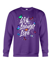 Load image into Gallery viewer, Butterfly Live Laugh Love Gift For Lover Sweatshirt